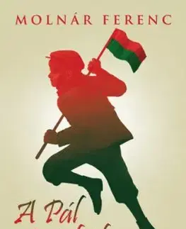 A Pál utcai fiúk - Ferenc Molnár