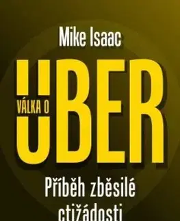 Válka o Uber - Mike Isaac