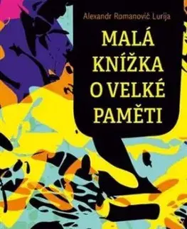 Malá knížka o velké paměti - Alexandr Romanovič Lurija