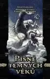 Písně temných věků - Juraj Červenák, Ondřej Jireš, Pavel Renčín