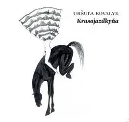 Krasojazdkyňa - audiokniha - Uršuľa Kovalyk