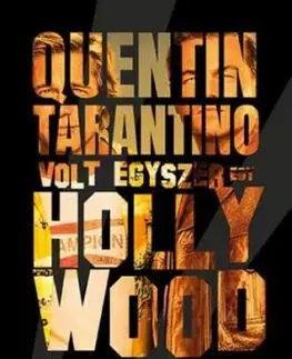 Volt egyszer egy Hollywood - Quentin Tarantino, László Sepsi