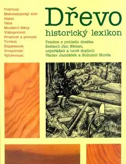 Dřevo – historický lexikon - Jan Němec, Vladimír Němec