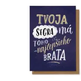 Tvoja sestra má toho najlepšieho brata