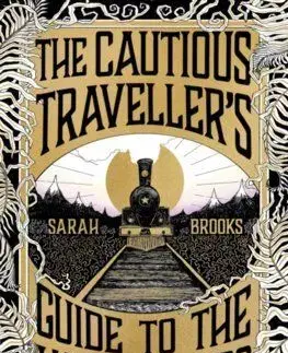The Cautious Traveller's Guide to The Wastelands - Sarah Brooks