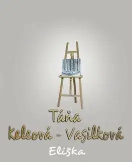 Eliška - Táňa Keleová-Vasilková