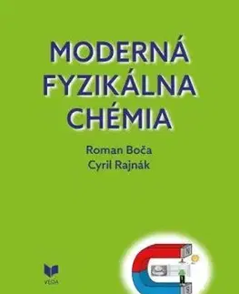 Moderná fyzikálna chémia - Roman Boča, Cyril Rajnák