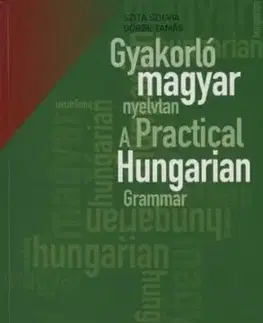 Gyakorló magyar nyelvtan + szójegyzék / A Practic - Tamás Görbe