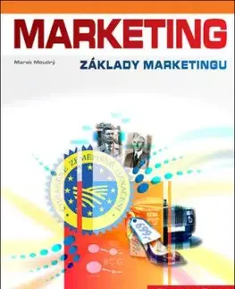 Marketing - Základy marketingu, 4. vydání - Marek Moudrý