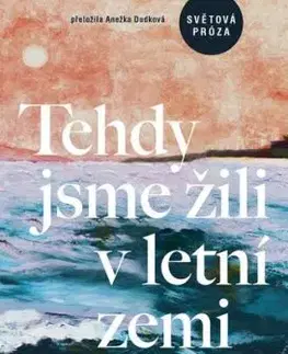 Tehdy jsme žili v letní zemi - Lydia Milletová