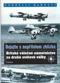 Britské válečné námořnictvo za druhé světové války II. - Barnett Correlli