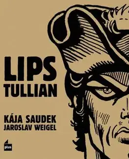 Lips Tullian - Kája Saudek, Jaroslav Weigel