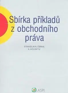 Sbírka příkladů z obchodního práva - Stanislava Černá
