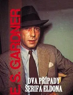 Dva případy Šerifa Eldona - Erle Stanley Gardner