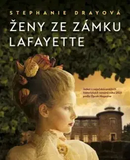 Ženy ze zámku Lafayette - Stephanie Dray