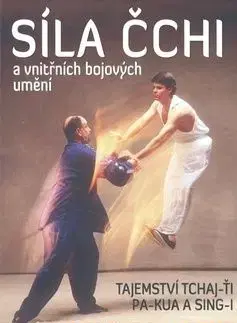 Síla čchi a vnitřních bojových umění - Bruce Frantzis