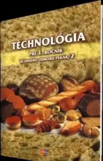 Technológia pre 1. ročník UO 2962 1 pekár 2.časť, 2.vydanie - Gabriela Dubová