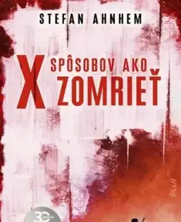 X spôsobov, ako zomrieť (Fabian Risk 5) - Stefan Ahnhem