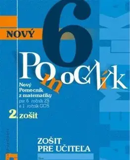 Nový pomocník z matematiky 6 – 2. časť Zošit pre učiteľa - Iveta Kohanová, Lucia Šimová