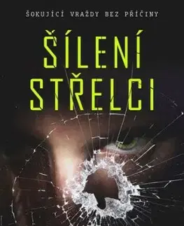 Šílení střelci - Jaromír Slušný