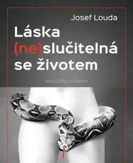 Láska (ne)slučitelná se životem - Josef Louda