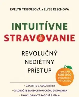 Intuitívne stravovanie - Evelyn Triboleová, Elyse Reschová