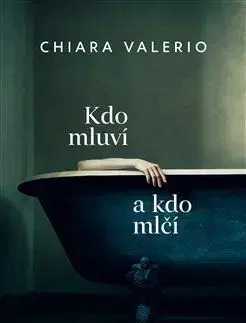 Kdo mluví a kdo mlčí - Chiara Valerio, Jiří Špaček