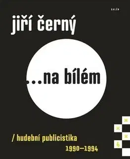 Jiří Černý... na bílém 4 - Jiří Černý