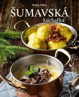 Šumavská kuchařka - Radek Pálka