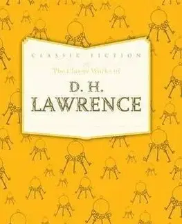 The Classic Works of D. H. Lawrence - D. H. Lawrence