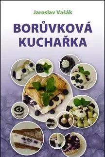 Borůvková kuchařka - Jaroslav Vašák