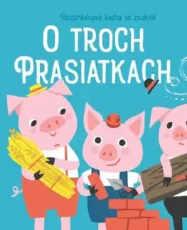 Rozprávková kniha so zvukmi - Tri prasiatka, 2. vydanie