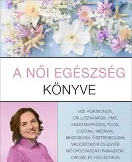 A női egészség könyve - Dr. Csomai Zita