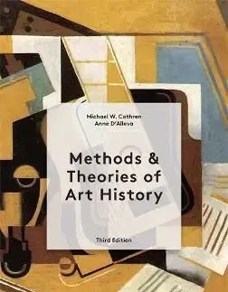 Methods and Theories of Art History Third Edition - Michael Cothren, Anne D'Alleva