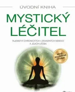 Mystický léčitel, 2. vydání - Anthony William