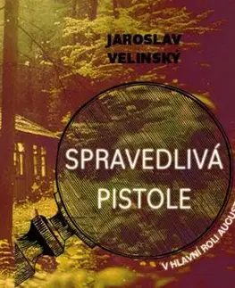 Spravedlivá pistole - audiokniha CD - Jaroslav Velinský