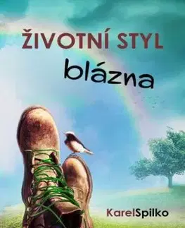 Životní styl blázna - Karel Spilko
