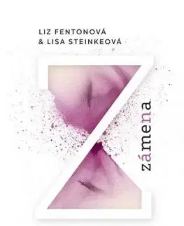 Zámena - Liz Fentonová, Lisa Steinková