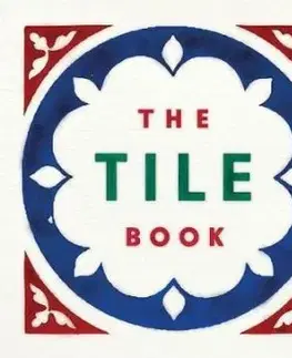 The Tile Book - History * Pattern * Design - Terry Bloxham