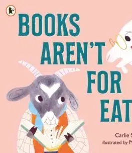 Books Aren't for Eating - Carlie Sorosiak