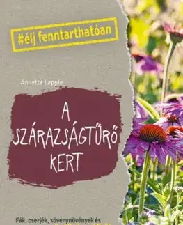 A szárazságtűrő kert - Annette Leppleová