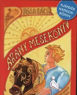 Pósa Bácsi Arany Mesekönyv - Lajos Pósa