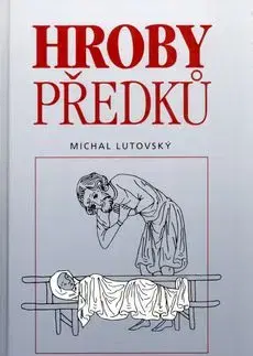 Hroby předků - Michal Lutovský