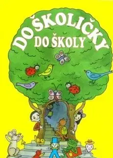 Do školičky do školy