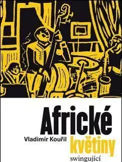 Africké květiny - Vladimír Kouřil
