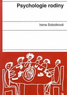 Psychologie rodiny - Irena Sobotková