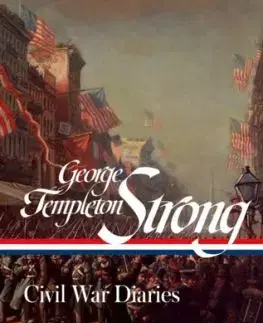 George Templeton Strong: Civil War Diaries (LOA #396) - George Templeton Strong