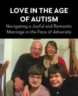 Love in the Age of Autism - Gayle DeLong, Jonathan Rose, Jennifer Rose
