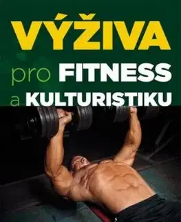 Výživa pro fitness a kulturistiku - Jiří Borkovec, Ivan Mach