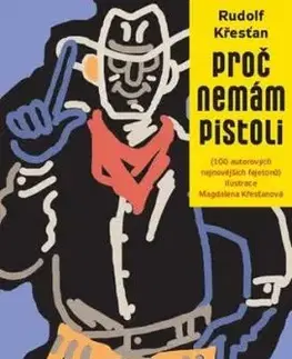 Proč nemám pistoli - Rudolf Křesťan